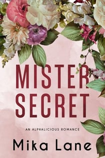 Mister Secret - The Alphalicious Romances, #5
