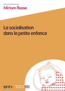 La socialisation dans la petite enfance - 1001BB n°166