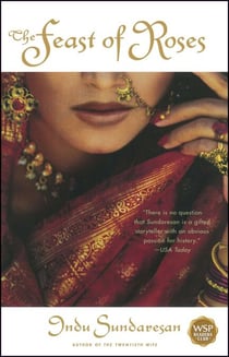 The Feast of Roses - A Novel