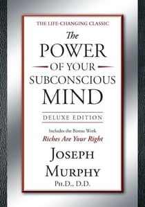 The Power of Your Subconscious Mind - Deluxe Edition