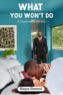 What You Won't Do: A Stand-alone Novella