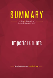 Summary: Imperial Grunts - Review and Analysis of Robert D. Kaplan's Book