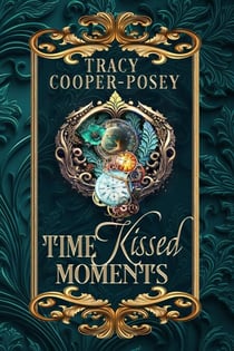 Time Kissed Moments - Kiss Across Time, #2.5