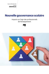 Nouvelle gouvernance scolaire - Impacts sur l'agir des professionnels de l'enseignement