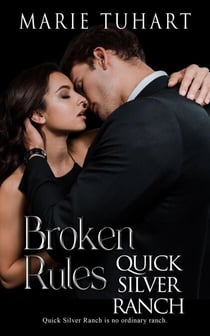 Broken Rules - Quick Silver Ranch, #1