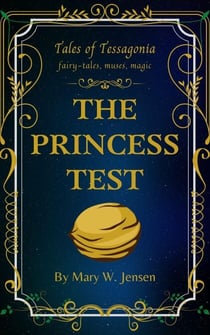 The Princess Test - Tales of Tessagonia, #3
