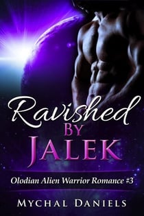 Ravished By Jalek - Olodian Alien Warrior Romance, #3