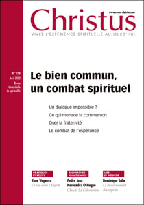 Revue Christus Avril 2022 - n°274 - Le bien commun, un combat spirituel