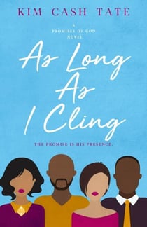As Long As I Cling - A Promises of God Novel, #4