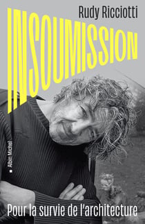 Insoumission - Pour la survie de l'architecture