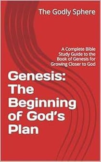 Genesis: The Beginning of God’s Plan - Explore the Word Series, #1