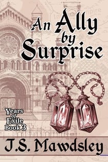An Ally by Surprise - Years of Exile, #3