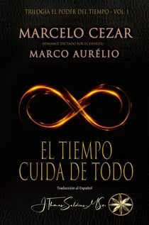 El Tiempo Cuida de Todo - El Poder del Tiempo, #1