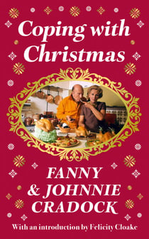 Coping with Christmas - A Fabulously Festive Christmas Companion