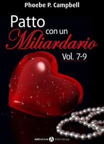 Patto con un miliardario, vol. 7-9