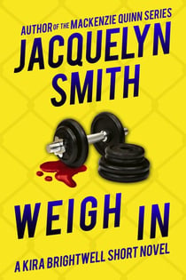 Weigh In: A Kira Brightwell Short Novel - Kira Brightwell Quick Cases