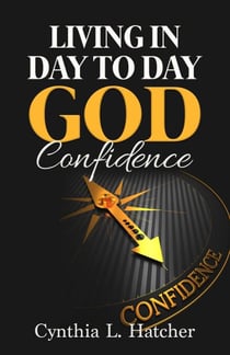 Living in Day to Day God Confidence