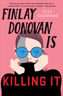 Finlay Donovan Is Killing It - the most hilarious murder-mystery heroine of all time!