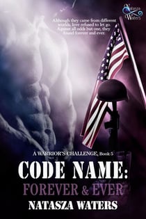 Code Name: Forever & Ever - A Warrior's Challenge series, #5