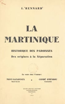 La Martinique - Historique des paroisses des origines à la séparation