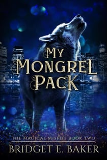 My Mongrel Pack - The Magical Misfits, #2