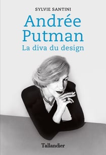 Andrée Putman - La diva du design