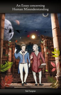An Essay Concerning Human Misunderstanding - Essays Concerning Human Misunderstanding, #2