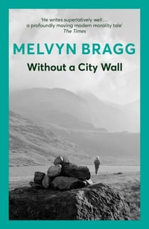 Without a City Wall - Winner of the John Llewellyn Rhys Prize