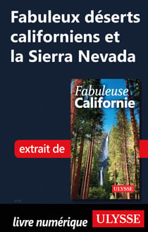 Fabuleux déserts californiens et la Sierra Nevada