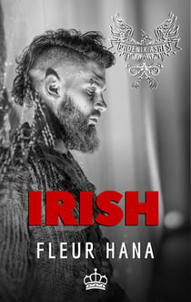 Irish - (Phoenix Ashes - Génération 2 - Tome 4)