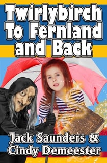 Twirlybirch: To Fernland and Back
