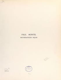 Paul Montel, mathématicien niçois - Essais et témoignages