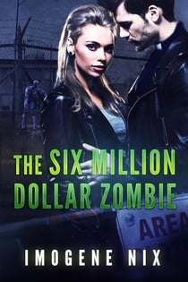 The Six Million Dollar Zombie - Zombiology, #3