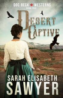 Desert Captive (Doc Beck Westerns Book 4) - Doc Beck Westerns