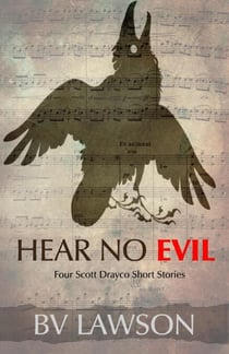 Hear No Evil: Five Scott Drayco Stories