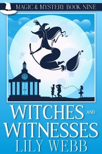 Witches and Witnesses - Magic & Mystery, #9