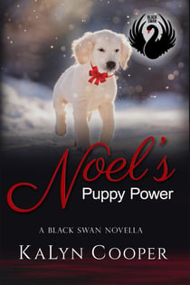 Noel's Puppy Power - A Sweet Christmas Black Swan Novella - Black Swan Series, #3