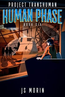Human Phase - Project Transhuman, #6