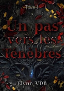 Un pas vers les Ténèbres - Tome 1