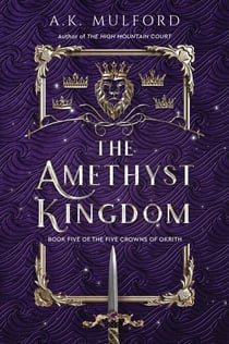 The Amethyst Kingdom - A Novel