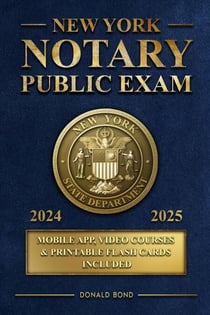 New York Notary Public Exam: Explore Essential Knowledge for Exam Mastery and Jumpstart Your New Career [III EDITION]