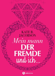 Mein Mann, der Fremde und ich
