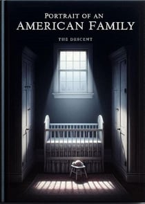 Portrait of an American Family:The Descent - Portrait of an American Family, #2