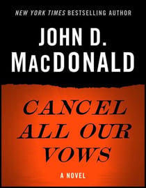 Cancel All Our Vows - A Novel