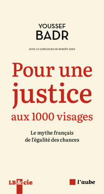 Pour une justice aux 1000 visages - Le mythe français de l'églité des chances
