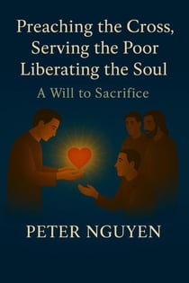 Preaching the Cross, Serving the Poor, Liberating the Soul