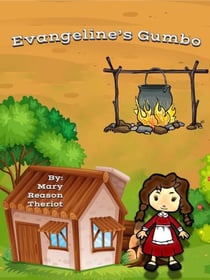 Evangeline's Gumbo - The Evangeline Series
