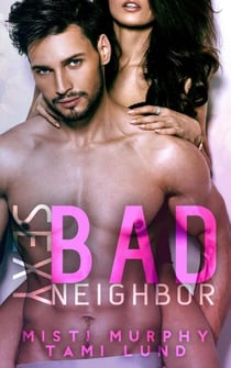 Sexy Bad Neighbor - Sexy Bad Series, #1