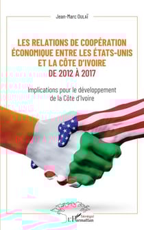 Les relations de coopération économique entre les Etats-Unis et la Côte d'Ivoire de 2012 à 2017 - Implications pour le développement de la Côte d'Ivoire