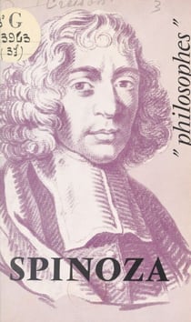 Spinoza - Sa vie, son œuvre, avec un exposé de sa philosophie